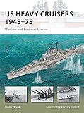 US Heavy Cruisers 1943-75: Wartime and Post-war Classes (New Vanguard)