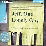 Jeff, One Lonely Guy | [Jeff Ragsdale, David Shields, Michael Logan]