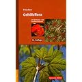 Geh�lzflora: Ein Buch zum Bestimmen der in Mitteleuropa wild wachsenden und angepflanzten B�ume und Str�ucher. Mit Knospen- und Fr�chteschl�ssel
