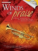 Winds of Praise: for Trumpet or Clarinet Winds of Praise: for Trumpet or Clarinet