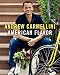 Books : Andrew Carmellini,Gwen Hyman'sAmerican Flavor [Hardcover]2011