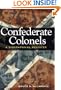 Confederate Colonels: A Biographical Register (SHADES OF BLUE & GRAY)