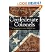 Confederate Colonels: A Biographical Register (SHADES OF BLUE & GRAY)