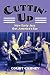 Cuttin' Up: How Early Jazz Got America's Ear (Cultureamerica)