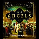 Dark Angels: A Novel | Karleen Koen