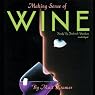 Making Sense of Wine