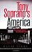 Tony Soprano's America: The Criminal Side Of The American Dream