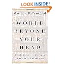 The World Beyond Your Head: On Becoming an Individual in an Age of Distraction