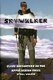 Skywalker: Close Encounters on the Appalachian Trail