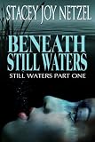 Beneath Still Waters (Part One)