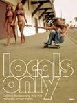 Locals Only: California Skateboarding...