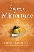 Sweet Misfortune