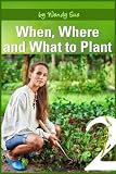 When and Where to Plant (Starting Your Organic Garden)