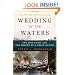 Wedding of the Waters: The Erie Canal and the Making of a Great Nation