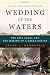 Books : Wedding of the Waters: The Erie Canal and the Making of a Great Nation