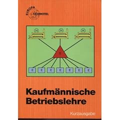 Europa Lehrmittel Fachbuchreihe f�r wirtschaftliche Bildung: Kaufm�nnische Betriebslehre