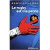 Le rugby est ma patrie
