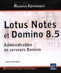 Lotus Notes et Domino (versions 8 et...