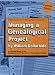 Managing a Genealogical Project Updated Edition