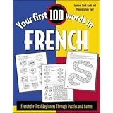 Your First 100 Words in French : French for Total Beginners