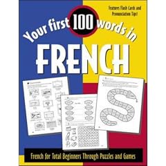 Your First 100 Words in French : French for Total Beginners