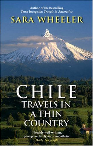 City Travel Guides Discounted  Books : A Chile: Travels in a Thin Country