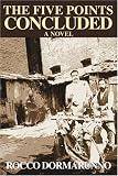 The Five Points Concluded: A Novel