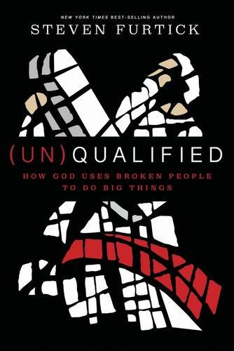Download (Un)Qualified: How God Uses Broken People to Do Big Things Download (Un)Qualified: How God Uses Broken People to Do Big Things