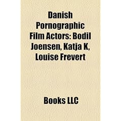 Danish Pornographic Film Actors: Bodil Joensen, Katja K, Louise Frevert