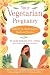 Third Party New : Your Vegetarian Pregnancy : A Month-by-Month Guide to Health and Nutrition