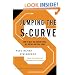 Jumping the S-Curve: How to Beat the Growth Cycle, Get on Top, and Stay There