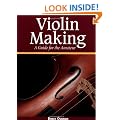 Violin Making: A Guide for the Amateur