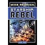 Starship: Rebel (Starship, Book 4)