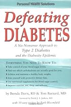 Defeating Diabetes: A No-Nonsense Approach to Type 2 Diabetes and the Diabesity Epidemic