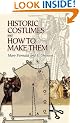 Historic Costumes and How to Make Them