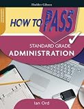 Review Hodder Gibson  / How to Pass Standard Grade Administration