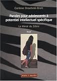 Le Miroir du Z�bre Paroles pour adolescent � potentiel intellectuel sp�cifique