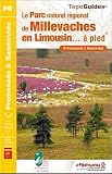 Le Parc naturel régional de Millevaches en Limousin... à pied : 18 promenades & randonnées, 4 sentiers GR de pays