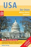 Nelles Guide USA - Der Osten (Reisef�hrer) Mittlerer Westen, S�dstaaten. Mit extra Hotelverzeichnis