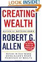 Creating Wealth: Retire in Ten Years Using Allen's Seven Principles of Wealth