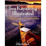 Sea Kayaking Illustrated : A Visual Guide to Better Paddling