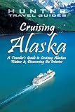 Cruising Alaska: A Guide to the Ships & Ports of Call 7th edition 51Iqn2qwjGL. SL160 Cruising Alaska: A Guide to the Ships & Ports of Call 7th edition