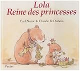 Lola, Reine des princesses
