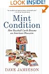 Mint Condition: How Baseball Cards Be...