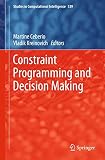 Constraint programming and decision making