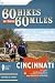 60 Hikes Within 60 Miles: Cincinnati: Including Clifton Gorge, Southeast Indiana, and...