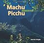 Machu Picchu Revealed