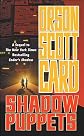 Shadow Puppets (Ender, Book 7) (text only) 1st (First) edition by O. S. Card