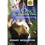 ONCE UPON ANOTHER TIME by Rosary McQuestion