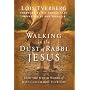 Walking in the Dust of Rabbi Jesus: How the Jewish&hellip by Lois Tverberg